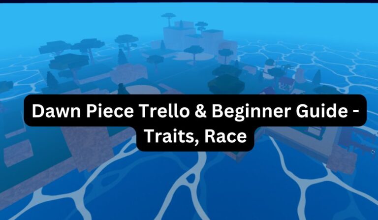 Dawn Piece Trello Beginner Guide Traits Race