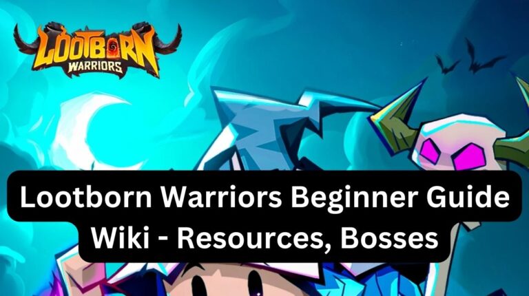 Lootborn Warriors Beginner Guide Wiki - Resources, Bosses
