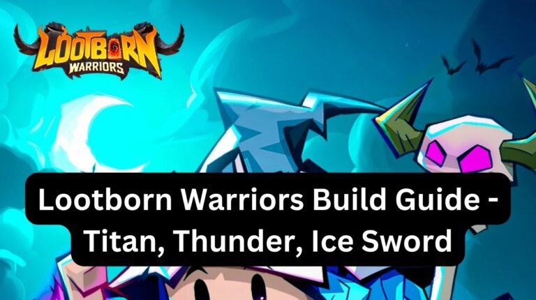 Lootborn Warriors Build Guide - Titan, Thunder, Ice Sword