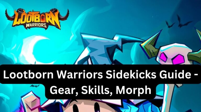 Lootborn Warriors Sidekicks Guide - Gear, Skills, Morph